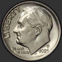 аверс 10¢ (дайм) 1985 "USA - Dime / 1985 - D"