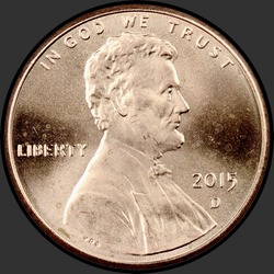 аверс 1¢ (penny) 2015 "USA  -  1セント/ 2015  - リンカーン・セント、バイセンテニアルとシールドリバース2015 / D"